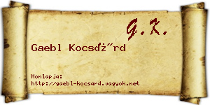 Gaebl Kocsárd névjegykártya